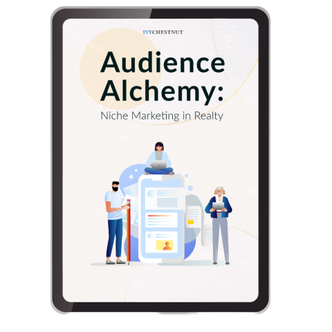 Audience Alchemy: Niche Marketing in Realty